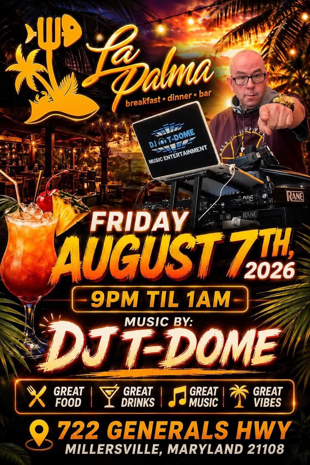 DJ T-Dome at La Palma — Friday August 7th, 2026, 9PM to 1AM